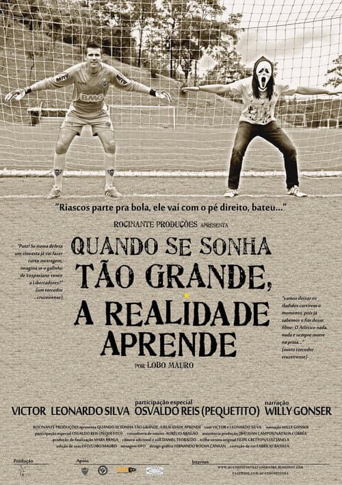 Quando se sonha tão grande, a realidade aprende